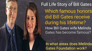 Full Life Story of Bill Gates| Which famous honors did Bill Gates receive during his lifetime?