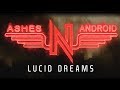 ASHES'N'ANDROID - Lucid Dreams [FULL SONG] | darkTunes Music Group