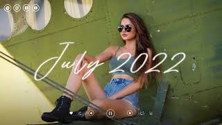 Indie Music July 2022 - Best Indie/Pop/Folk/Acoustic Playlist - Relaxing New Day