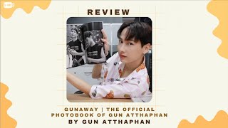 [REVIEW] GUNAWAY | THE OFFICIAL PHOTOBOOK OF GUN ATTHAPHAN BY GUN ATTHAPHAN 🔥