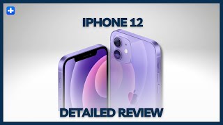 iPhone 12 - Detailed Review