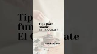 Consejos para fundir el Chocolate #reposteria #chocolate