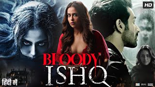 Bloody Ishq Full Movie 2024 | Avika Gor, Vardhan Puri, Mahesh Bhatt, Vikram Bhatt | Review \u0026 Facts