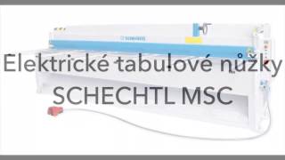 SCHECHTL MSC - elektrické tabulové nůžky