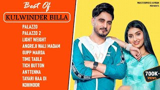 Best Of KULWINDER BILLA || Punjabi Jukebox 2021 || Kulwinder Billa Punjabi Song || Masterpiece A Man