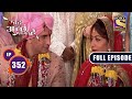 Vikram And Neha's Wedding | Bade Achhe Lagte Hain - Ep 352 | Full Episode