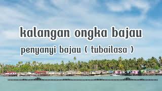 Tubailasa | ongka bajau |