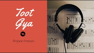 Toot Gya | Anjaan Insaan | @King | Ek Tarfa 2