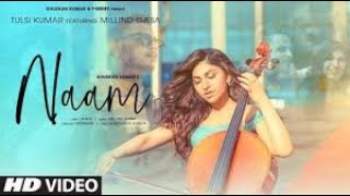 Naam (Lyrics) Tulsi Kumar Feat. Milind Gaba | Jaani | Nirmaan, Arvindr Khaira| Bhushan Kumar