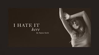 Taylor Swift - I Hate It Here ( Lyric )