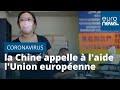 Nouveau coronavirus : la Chine appelle à l'aide l'Union européenne