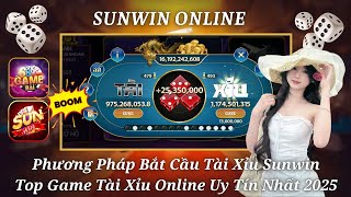 Sunwin Online | Phương Pháp Bắt Cầu Tài Xỉu Sunwin - Top Game Tài Xỉu Online Uy Tín Nhất 2025