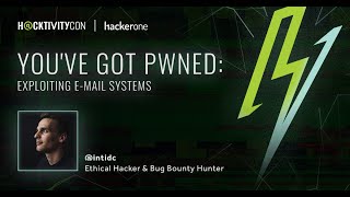 h@cktivitycon 2020: You've got pwned: exploiting e-mail systems
