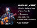 armaan malik new songs latest bollywood songs best song of armaan malik