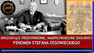 Druzgocące przepowiednie, nadprzyrodzone zdolności - Fenomen Stefana Ossowieckiego