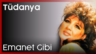 Tüdanya - Emanet Gibi