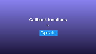 Callback functions in TypeScript