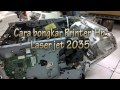 How to disassembly HP LaserJet P2035n Printer / Cara Membongkar Printer HP Laser Jet 2035n