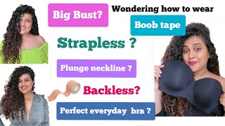 Bras for Big bust - Best Strapless, Backless, Everyday wear, Plunge Neckline| Boob tapes