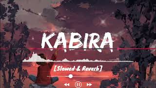 kabira lofi songs lofi song hindi lofi song hindi song kabira lofi lofi arijit singh new lofi song