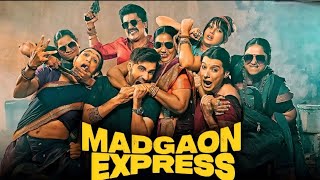 Madgaon Express 2024 Movie Explained In Hindi |Madgaon Express Movie Ending Explained In Hindi |