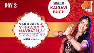 Kairavi Buch | Day -2 | Vadodara Vibrant Navratri 2024 | VVN Garba Live