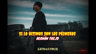 Los Últimos Son Los Primeros - Hernán Trejo (LETRA/LYRICS)