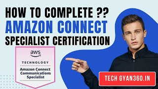 How to complete Amazon Connect Communications Specialist Certification and Badge Assessment Exam