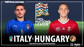 UEFA Nations League | Ý vs Hungary (1h45 ngày 8/6). NHẬN ĐỊNH BÓNG ĐÁ