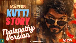 Kutti Story | Thalapathy Version | Anirudh | RBL Edits