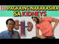 10 Pagkaing Nakakasira ng Kidneys. - By Doc Willie Ong (Internist and Cardiologist)