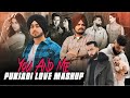 You And Me X Punjabi Love Mashup 2024 | Ft.Sidhu Moosewala | Shubh | Karan Aujla |