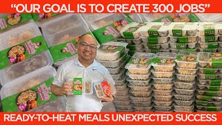 READY TO HEAT MEALS Unexpected Success Story "Our Goal is To Create 300 Jobs"