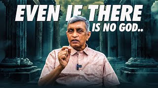 Even if there is no GOD...|| Dr. Jayaprakash Narayan