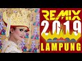 REMIX LAMPUNG TERBARU NONSTOP 2019 ‼️🎧🎵🎶   || VOL. II