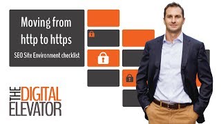 Moving from HTTP to HTTPS - SEO Site Environment Checklist