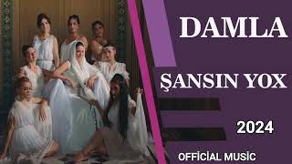 Damla - Sansin Yox ( Official Music )