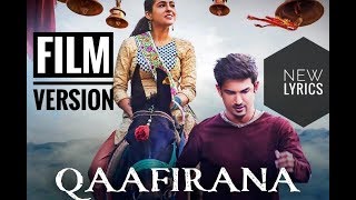 Qaafirana Film Version (With Additional Lyrics) | Arijit Singh | Sara | Sushant | Amit Trivedi