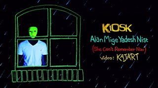 Kiosk - Alan Mige Yadesh Nist (She Can't Remember Now) Official music video Live