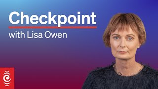 Checkpoint, Monday 13 February 2023 | Cyclone Gabrielle: Evacuations, power cuts, state of emergency