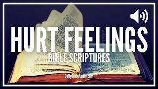 Bible Verses About Hurt Feelings | Scriptures About Hurt Feelings & Controlling Emotions (ANOINTED)