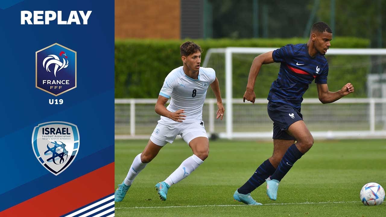 U19 : France-Israël (1-1), Le Replay - YouTube