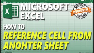 Microsoft Excel How To Reference Cell From Another Sheet
