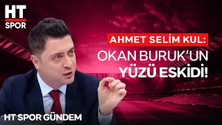 Ahmet Selim Kul ve Cem Dizdar, Okan Buruk Eleştirilerini Değerlendirdi - HT Spor Gündem