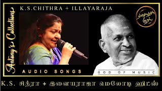 K.S. Chithra + Illayaraja Melody Hits | K.S. சித்ரா  + இளையராஜா மெலோடி ஹிட்ஸ்