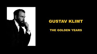 Gustav Klimt The Golden Years Video