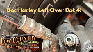 I Don’t want Left over Dot 4 Doc Harley