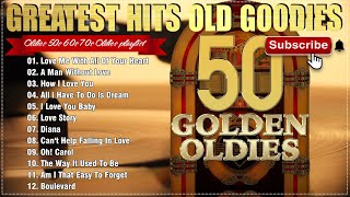 Golden Oldies Greatest Hits 50s 60s 70s || Best Hits Love Golden Oldies || Legendary Songs