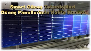 smart güneş teknolojileri solar panel fabrikasında kaliteyi etkileyen faktörleri konuştuk