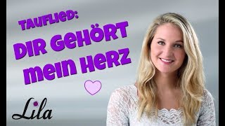 Dir gehört mein Herz - Tauflied aus Tarzan gesungen von Sängerin Lila